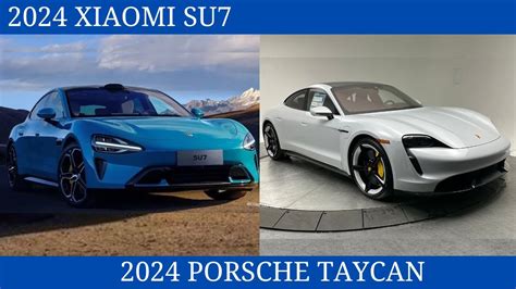 Xiaomi Su Vs Porsche Taycan A High Performance Electric Vehicles Comparison Youtube