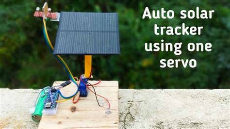 How To Make A Automatic Solar Tracker Using One Servo Motorvery Easy