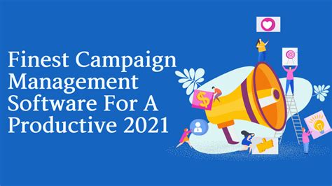 The 15 Best Campaign Management Software Platforms For 2023