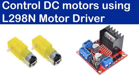How To Control Dc Motors With L298n Motor Driver L298n With Arduino