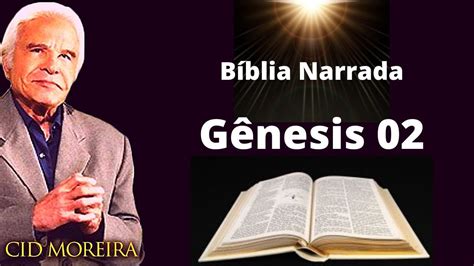 Bíblia Narrada Por Cid Moreira Gênesis 02 Youtube