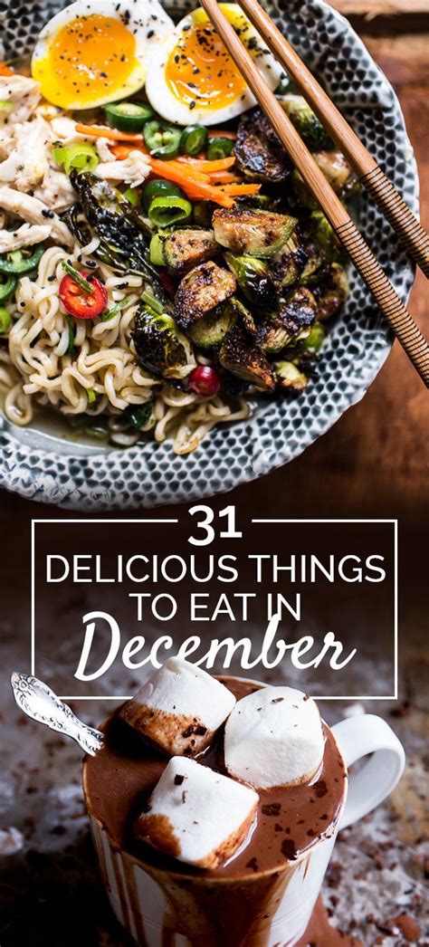 31 Delicious Things You Should Eat In December Food Cooking Recipes