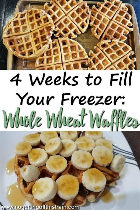 Whole Wheat Waffles 4 Weeks To Fill Your Freezer Day 1 No Getting