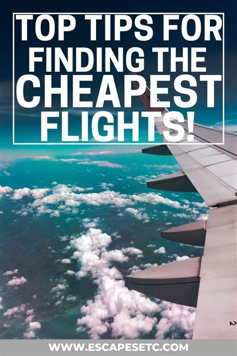 25 Tips On How To Find The Cheapest Flights To Anywhere Escapes Etc