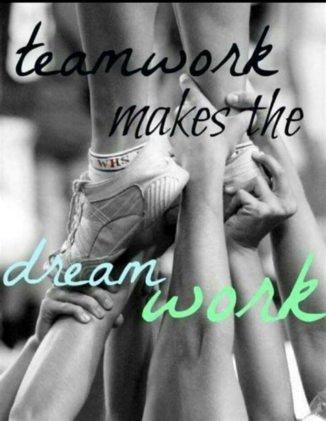 Teamwork Makes The Dream Work Allstar Cheerleading Cheerleading Quotes