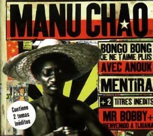 It is a remake of king of bongo, song from manu chao's previous band mano negra, which has its roots in a 1939 recording of king of the bongo bong by the trumpeter roy eldridge. Bongo-Bong: Manu Chao, Manu Chao: Amazon.fr: Musique