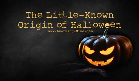 The Origin Of Halloween And Its Forgotten Ancient Roots Learning Mind