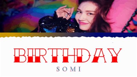 Somi Birthday Color Coded Lyrics Youtube