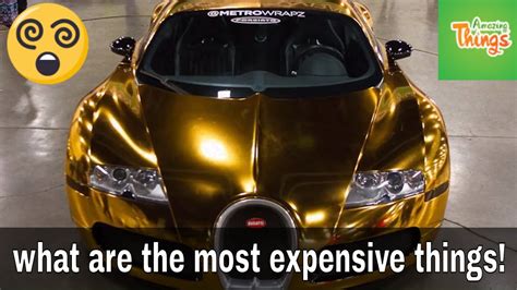 Top 10 Most Expensive Things In The World 2018 Most Expensive Things