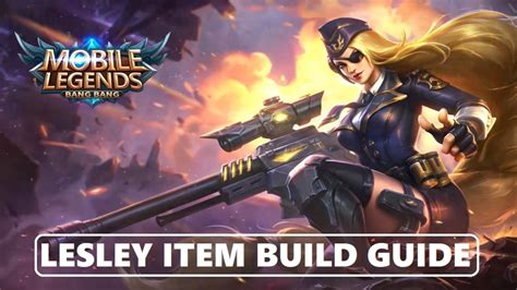 Train your squad of 5 and battle fearsome monsters! Mobile Legends: Lesley Item Build Guide | LevelSkip