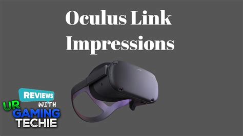 Oculus Link For Oculus Quest Overview And Impressions Youtube