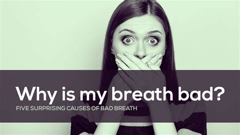 why is my breath bad here are 5 surprising causes of bad breath — the mckenzie center