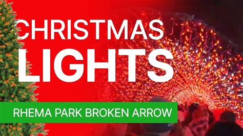 Christmas Lights Rhema Park Broken Arrow I Rhema Christmas Lights I