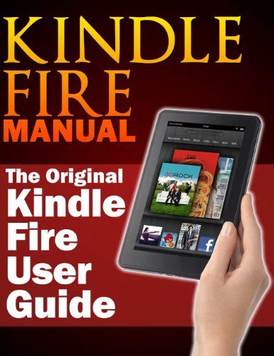 Read Kindle Fire Manual The Original Kindle Fire User Guide Reader