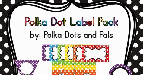Polka Dots And Pals Editable Rainbow Polka Dot Label Pack