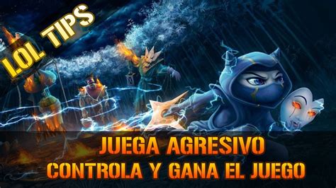 League of legends (también conocido por sus siglas lol) es un videojuego del género. LoL Tips | Juega Agresivo, Controla y Gana el Juego ...