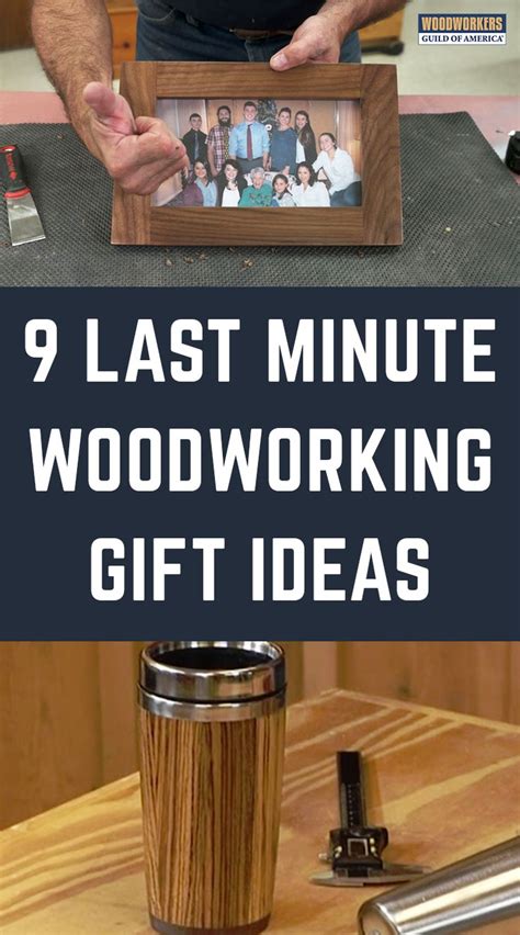9 Last Minute Woodworking T Ideas Wood Working Ts Woodworking