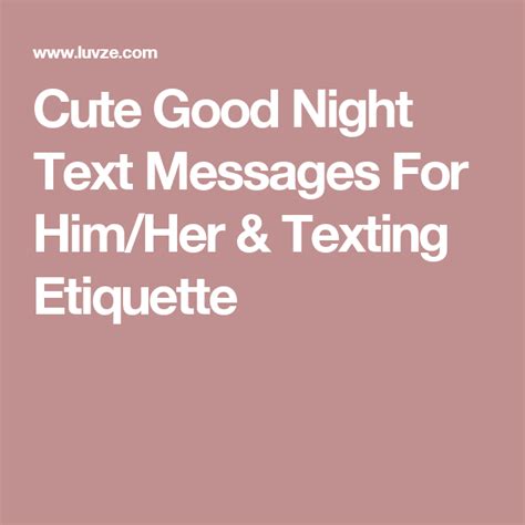 Cute Good Night Text Messages For Him Her Texting Etiquette Good Night Text Messages Sms Text