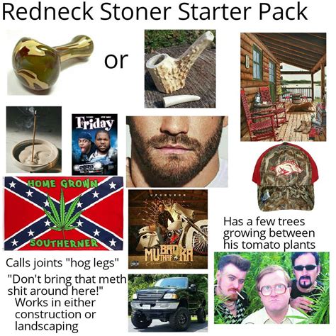 Redneck Stoner Starter Pack Rstarterpacks Starter Packs Know