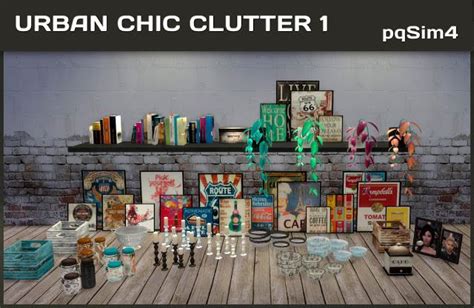 The Best Urban Chic Clutter By Pqsim4 Sims 4 Sims 4 Custom Content