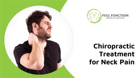 Relieving Neck Pain With Chiropractic Adjustments Full Function Rehab