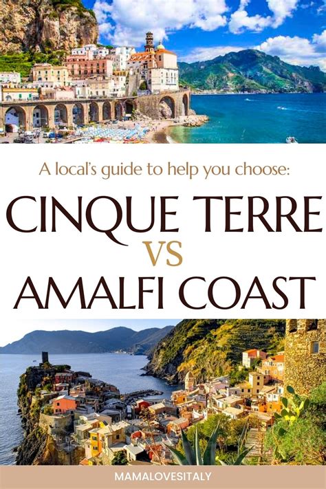 Cinque Terre Or Amalfi Coast How To Choose The One Thing You Need To