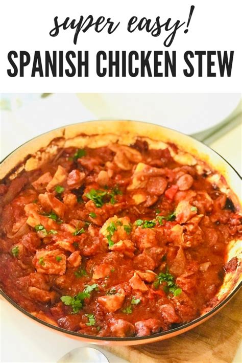Easy Spanish Chicken Stew Super Tasty Daisies And Pie