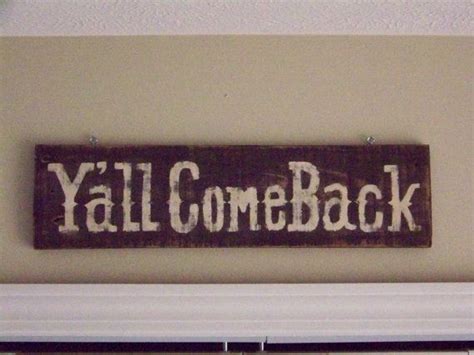Yall Come Back Wood Sign Over The Door Wood Sign Rustic Etsy