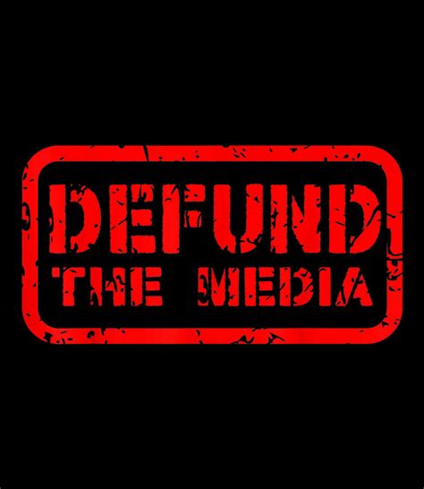 Defund The Media Stop Fake News T Shirt Digital Art By Thanh Nguyen