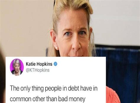 katie hopkins is reportedly close to bankruptcy so this tweet is coming back to haunt her