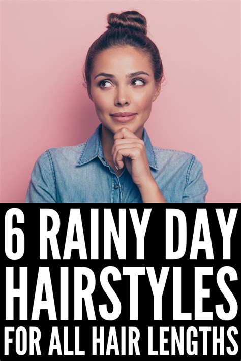 Frizzy Hair Dont Care 6 Rainy Day Hairstyles We Love