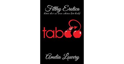 Filthy Erotica Hottest Taboo Short Sex Stories Collection By Amelia