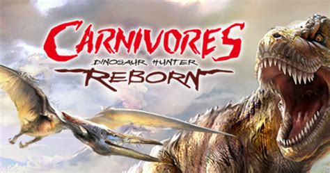 Carnivores Dinosaur Hunter Reborn Game Gamegrin