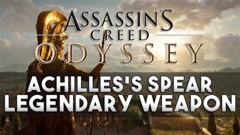 Assassin S Creed Odyssey Achilles S Spear Location Legendary Spear