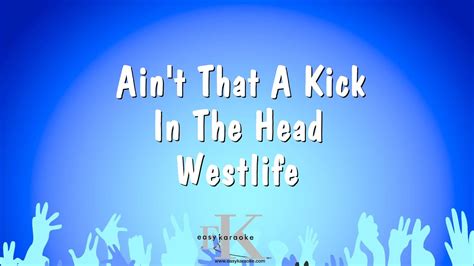 Ain T That A Kick In The Head Westlife Karaoke Version Youtube