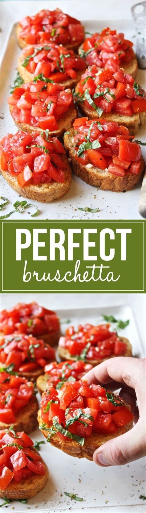 Perfect Bruschetta Simple Fresh And Seriously Amazing