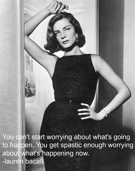 Lauren Bacall Movie Quotes Quotesgram