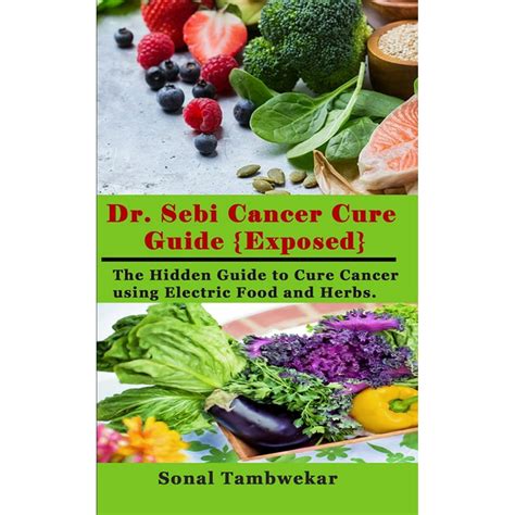 Dr Sebi Cancer Cure Guide Exposed The Hidden Guide To Cure Cancer