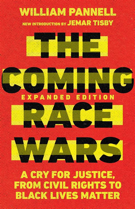 The Coming Race Wars A Cry For Justice From Civil Rights To Black