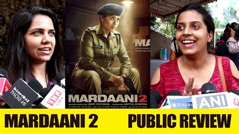 Mardaani 2 Amazingg Public Review N Reaction Rani Mukherjee Must Watch For All Women Youtube