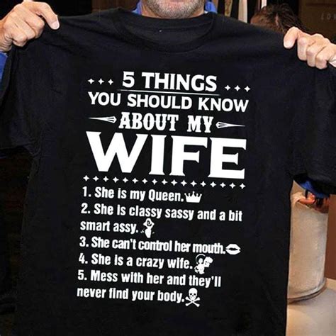 5 things you should know about my wife 1 she is my queen shirt teepython