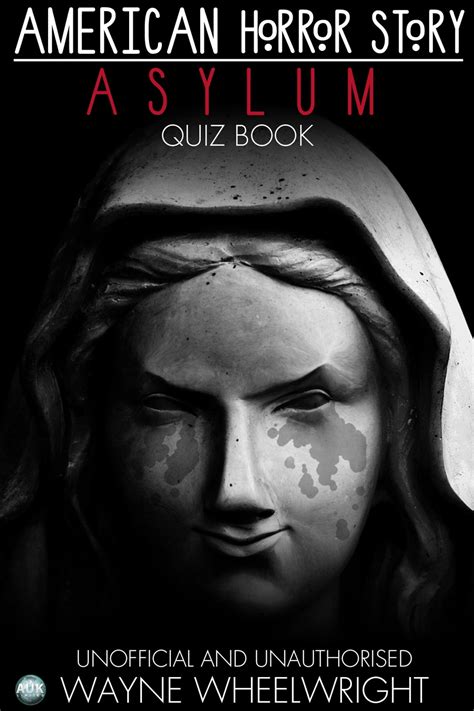 American Horror Story Asylum Quiz Book Ebook By Wayne Wheelwright