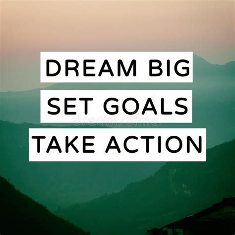 Motivational Quotes Dream Big Set Goals Take Action Blurry