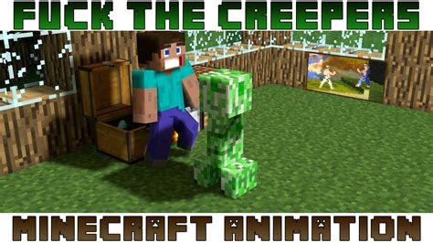 Fuck The Creepers Minecraft Animation Youtube