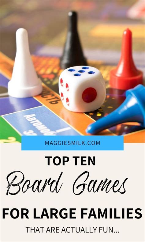 The Top Ten Board Games For Large Families These Games Are Perfect For