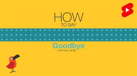 How To Say Goodbye Youtube