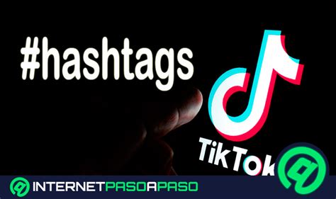 Usar Hashtags En Tiktok 】guía Paso A Paso 2024