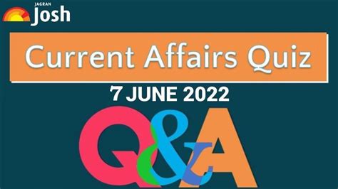 Current Affairs Daily Quiz 7 June 2022