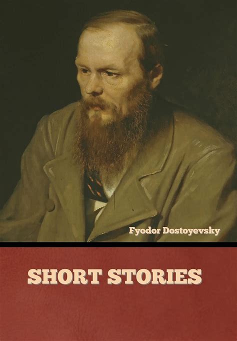 short stories by fyodor dostoevsky goodreads