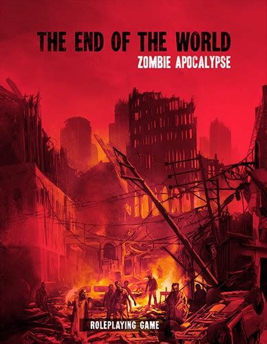 The End Of The World Zombie Apocalypse Rpg Review There Will Be Games